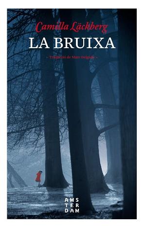 BRUIXA, LA | 9788416743469 | LÄCKBERG, CAMILLA | Llibreria Aqualata | Comprar llibres en català i castellà online | Comprar llibres Igualada