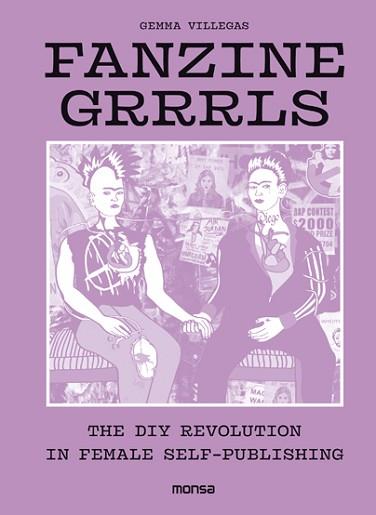 FANZINE GRRRLS. THE DIY REVOLUTION IN FEMALE SELF-PUBLISHING | 9788416500802 | VILLEGAS, GEMMA | Llibreria Aqualata | Comprar llibres en català i castellà online | Comprar llibres Igualada