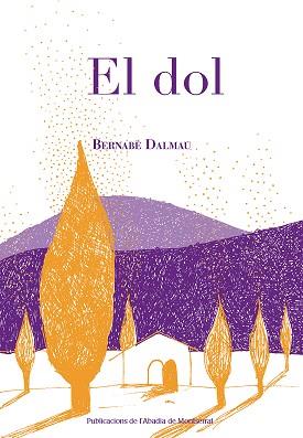 DOL, EL | 9788498838787 | DALMAU I RIBALTA, BERNABÉ | Llibreria Aqualata | Comprar llibres en català i castellà online | Comprar llibres Igualada