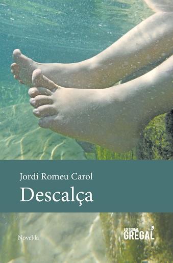 DESCALÇA | 9788494476204 | ROMEU CAROL, JORDI | Llibreria Aqualata | Comprar llibres en català i castellà online | Comprar llibres Igualada