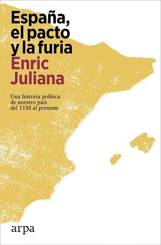 ESPAÑA, EL PACTO Y LA FURIA | 9788419558527 | JULIANA, ENRIC | Llibreria Aqualata | Comprar llibres en català i castellà online | Comprar llibres Igualada
