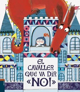 CAVALLER QUE VA DIR "NO!", EL | 9788447937776 | ROWLAND, LUCY | Llibreria Aqualata | Comprar llibres en català i castellà online | Comprar llibres Igualada