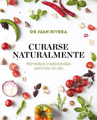 CURARSE NATURALMENTE | 9788417338527 | RIVERA, DR. JUAN | Llibreria Aqualata | Comprar llibres en català i castellà online | Comprar llibres Igualada