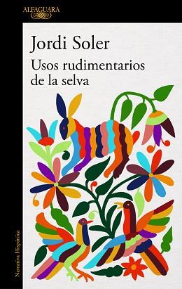 USOS RUDIMENTARIOS DE LA SELVA | 9788420432960 | SOLER, JORDI | Llibreria Aqualata | Comprar llibres en català i castellà online | Comprar llibres Igualada