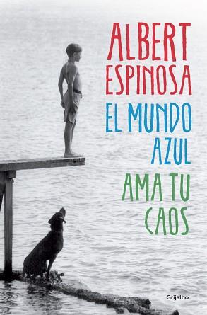 MUNDO AZUL, EL. AMA TU CAOS | 9788425352911 | ESPINOSA, ALBERT | Llibreria Aqualata | Comprar llibres en català i castellà online | Comprar llibres Igualada