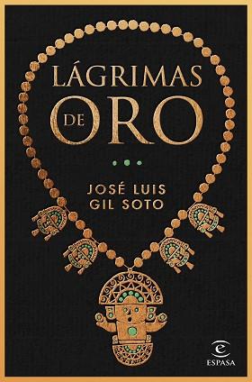 LÁGRIMAS DE ORO | 9788467065091 | GIL SOTO, JOSÉ LUIS | Llibreria Aqualata | Comprar llibres en català i castellà online | Comprar llibres Igualada