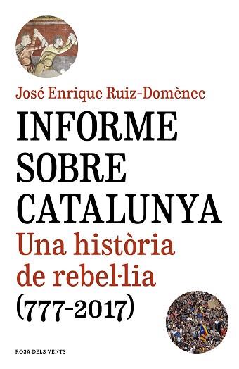 INFORME SOBRE CATALUNYA | 9788416930821 | RUIZ-DOMÈNEC, JOSÉ ENRIQUE | Llibreria Aqualata | Comprar llibres en català i castellà online | Comprar llibres Igualada