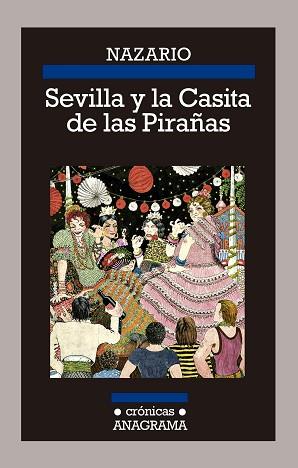 SEVILLA Y LA CASITA DE LAS PIRAÑAS | 9788433926197 | LUQUE, NAZARIO | Llibreria Aqualata | Comprar llibres en català i castellà online | Comprar llibres Igualada