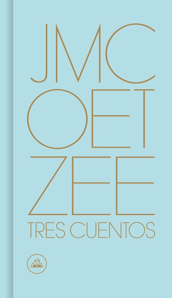 TRES CUENTOS | 9788439734192 | COETZEE, J.M. | Llibreria Aqualata | Comprar llibres en català i castellà online | Comprar llibres Igualada