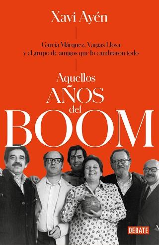 AQUELLOS AÑOS DEL BOOM | 9788499929118 | AYÉN, XAVI | Llibreria Aqualata | Comprar llibres en català i castellà online | Comprar llibres Igualada