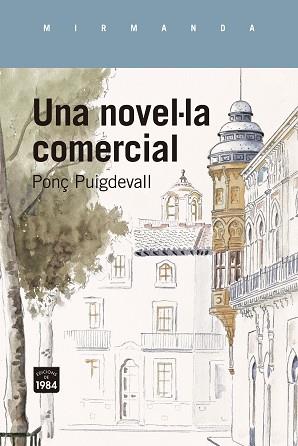 UNA NOVEL·LA COMERCIAL | 9788418858642 | PUIGDEVALL, PONÇ | Llibreria Aqualata | Comprar llibres en català i castellà online | Comprar llibres Igualada