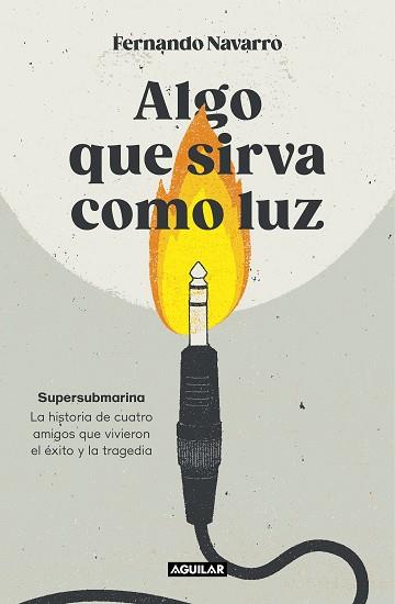 ALGO QUE SIRVA COMO LUZ | 9788403524040 | NAVARRO, FERNANDO | Llibreria Aqualata | Comprar llibres en català i castellà online | Comprar llibres Igualada