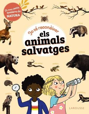 JO SÉ RECONÈIXER ELS ANIMALS SALVATGES | 9788419739735 | LEBRUN, SANDRA | Llibreria Aqualata | Comprar libros en catalán y castellano online | Comprar libros Igualada