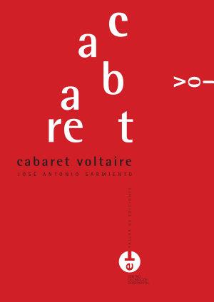 CABARET VOLTAIRE  | 9788490442074 | SARMIENTO GARCÍA, JOSÉ ANTONIO | Llibreria Aqualata | Comprar llibres en català i castellà online | Comprar llibres Igualada