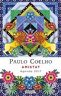 2017 AGENDA COELHO. AMISTAT | 9788499309811 | COELHO, PAULO | Llibreria Aqualata | Comprar llibres en català i castellà online | Comprar llibres Igualada