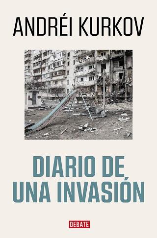 DIARIO DE UNA INVASIÓN | 9788419399526 | KURKOV, ANDRÉI | Llibreria Aqualata | Comprar llibres en català i castellà online | Comprar llibres Igualada