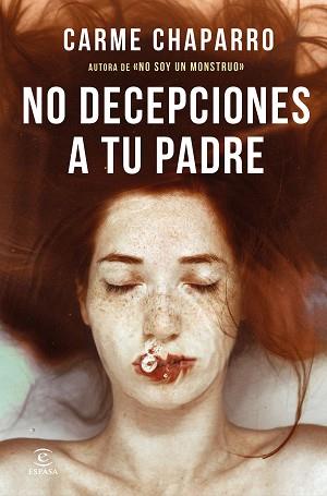 NO DECEPCIONES A TU PADRE | 9788467062854 | CHAPARRO, CARME | Llibreria Aqualata | Comprar llibres en català i castellà online | Comprar llibres Igualada