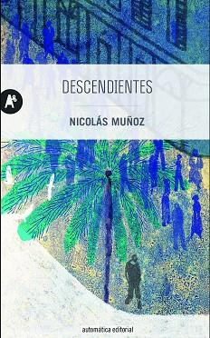 DESCENDIENTES | 9788415509516 | MUÑOZ, NICOLÁS | Llibreria Aqualata | Comprar llibres en català i castellà online | Comprar llibres Igualada