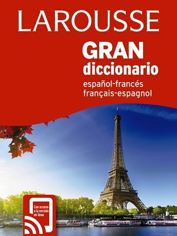GRAN DICCIONARIO ESPAÑOL FRANCÉS / FRANCÉS ESPAÑOL | 9788417273378 | LAROUSSE EDITORIAL | Llibreria Aqualata | Comprar llibres en català i castellà online | Comprar llibres Igualada