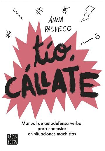 TÍO, CÁLLATE | 9788408207948 | PACHECO, ANNA / ALCA, BÀRBARA | Llibreria Aqualata | Comprar llibres en català i castellà online | Comprar llibres Igualada