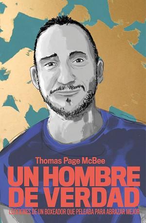 UN HOMBRE DE VERDAD | 9788499987101 | PAGE MCBEE, THOMAS | Llibreria Aqualata | Comprar llibres en català i castellà online | Comprar llibres Igualada