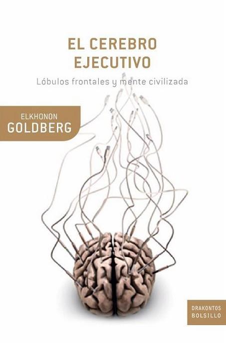 CEREBRO EJECUTIVO, EL (DRAKONTOS BOLSILLO 31) | 9788474239041 | GOLDBERG, ELKHONON | Llibreria Aqualata | Comprar llibres en català i castellà online | Comprar llibres Igualada