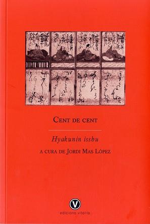 CENT DE CENT. HYAKUNIN ISSHU | 9788493716271 | MAS LÓPEZ, JORDI (EDITOR I TRADUCTOR) | Llibreria Aqualata | Comprar llibres en català i castellà online | Comprar llibres Igualada