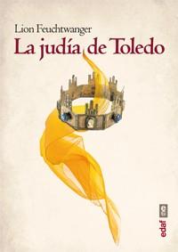 JUDÍA DE TOLEDO, LA | 9788441433038 | FEUCHTWANGER, LION | Llibreria Aqualata | Comprar llibres en català i castellà online | Comprar llibres Igualada