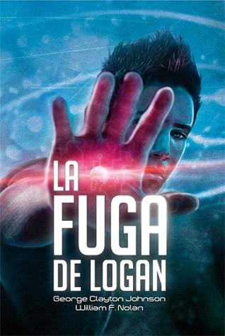 FUGA DE LOGAN, LA | 9788492939824 | JOHNSON, GEORGE CLAYTON / NOLAN, WILLIAM, F | Llibreria Aqualata | Comprar llibres en català i castellà online | Comprar llibres Igualada