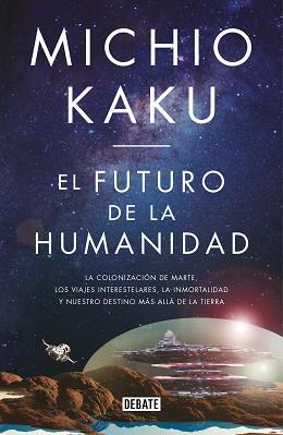 FUTURO DE LA HUMANIDAD, EL | 9788499928364 | KAKU, MICHIO | Llibreria Aqualata | Comprar llibres en català i castellà online | Comprar llibres Igualada