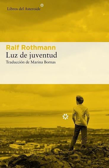 LUZ DE JUVENTUD | 9788417007393 | ROTHMANN, RALF | Llibreria Aqualata | Comprar llibres en català i castellà online | Comprar llibres Igualada