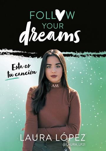 FOLLOW YOUR DREAMS 2. ESTA ES TU CANCIÓN | 9788417460549 | LÓPEZ, LAURA | Llibreria Aqualata | Comprar llibres en català i castellà online | Comprar llibres Igualada