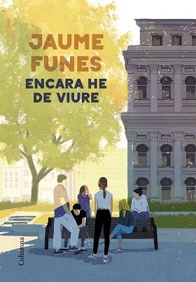 ENCARA HE DE VIURE | 9788466428699 | FUNES, JAUME | Llibreria Aqualata | Comprar llibres en català i castellà online | Comprar llibres Igualada