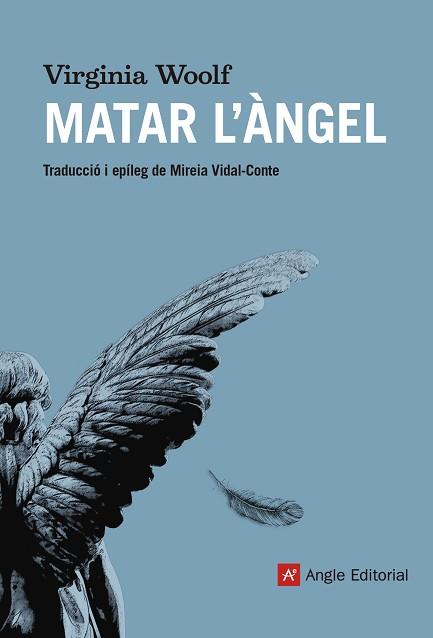MATAR L'ÀNGEL | 9788417214555 | WOOLF, VIRGINIA | Llibreria Aqualata | Comprar llibres en català i castellà online | Comprar llibres Igualada