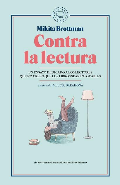 CONTRA LA LECTURA | 9788417059545 | BROTTMAN, MIKITA | Llibreria Aqualata | Comprar llibres en català i castellà online | Comprar llibres Igualada