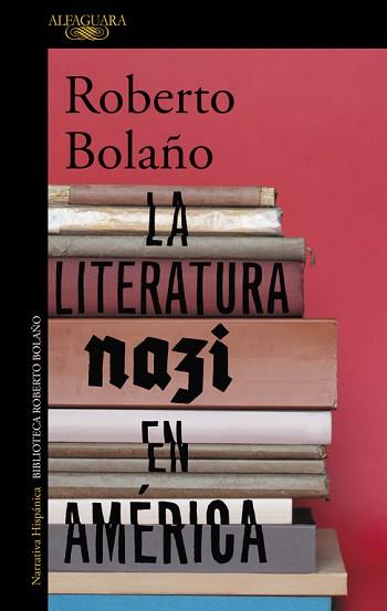LITERATURA NAZI EN AMÉRICA, LA | 9788420431574 | BOLAÑO, ROBERTO | Llibreria Aqualata | Comprar llibres en català i castellà online | Comprar llibres Igualada