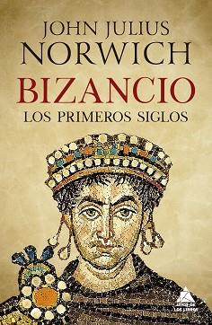 BIZANCIO. LOS PRIMEROS SIGLOS | 9788417743215 | NORWICH, JOHN JULIUS | Llibreria Aqualata | Comprar llibres en català i castellà online | Comprar llibres Igualada