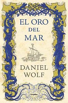 ORO DEL MAR, EL | 9788425356803 | WOLF, DANIEL | Llibreria Aqualata | Comprar llibres en català i castellà online | Comprar llibres Igualada