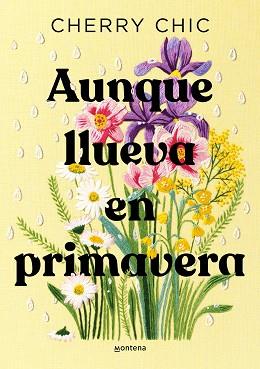AUNQUE LLUEVA EN PRIMAVERA | 9788419746580 | CHERRY CHIC | Llibreria Aqualata | Comprar libros en catalán y castellano online | Comprar libros Igualada