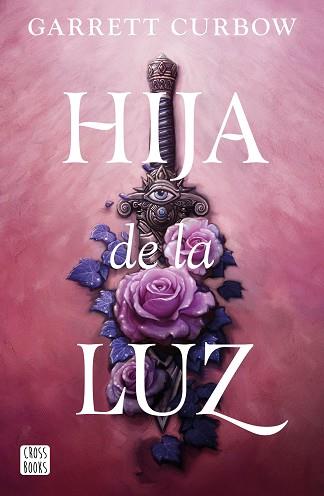 HIJA DE LA LUZ | 9788408276883 | CURBOW, GARRETT | Llibreria Aqualata | Comprar llibres en català i castellà online | Comprar llibres Igualada