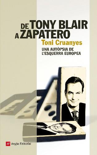 DE TONY BLAIR A ZAPATERO (EL FIL D'ARIADNA 43) | 9788415002307 | CRUANYES, TONI | Llibreria Aqualata | Comprar llibres en català i castellà online | Comprar llibres Igualada
