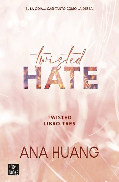 TWISTED 3. TWISTED HATE | 9788408278948 | HUANG, ANA | Llibreria Aqualata | Comprar llibres en català i castellà online | Comprar llibres Igualada