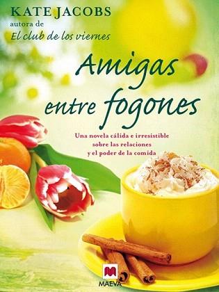 AMIGAS ENTRE FOGONES | 9788492695768 | JACOBS, KATE | Llibreria Aqualata | Comprar llibres en català i castellà online | Comprar llibres Igualada