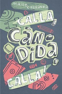CALLA,CANDIDA,CALLA! | 9788466143677 | CARRANZA, MAITE | Llibreria Aqualata | Comprar llibres en català i castellà online | Comprar llibres Igualada