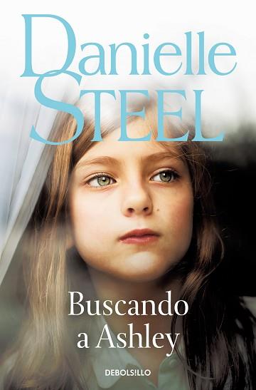 BUSCANDO A ASHLEY | 9788466373388 | STEEL, DANIELLE | Llibreria Aqualata | Comprar llibres en català i castellà online | Comprar llibres Igualada