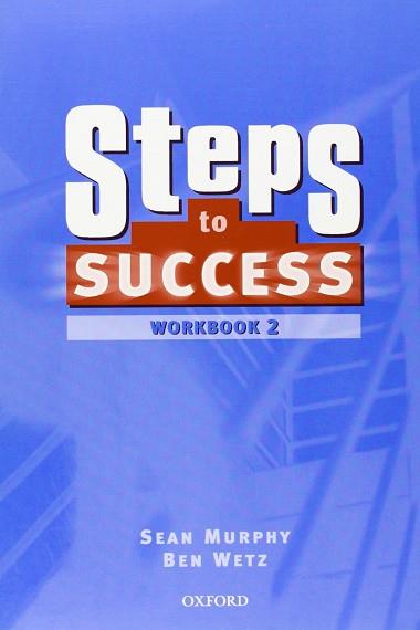 STEPS TO SUCCESS 2 WORKBOOK | 9780194310307 | MURPHY, SEAN / WETZ, BEN | Llibreria Aqualata | Comprar llibres en català i castellà online | Comprar llibres Igualada