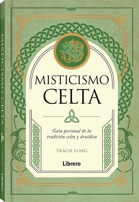 MISTICISMO CELTA | 9788411540414 | LONG, TRACIE | Llibreria Aqualata | Comprar llibres en català i castellà online | Comprar llibres Igualada