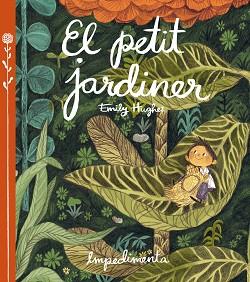 PETIT JARDINER, EL | 9788416542260 | HUGHES, EMILY | Llibreria Aqualata | Comprar llibres en català i castellà online | Comprar llibres Igualada