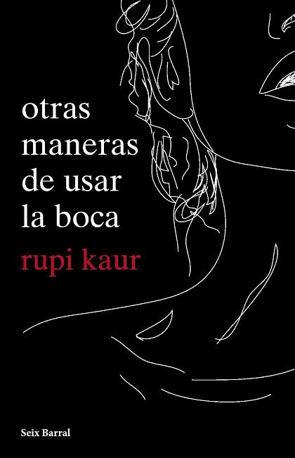 OTRAS MANERAS DE USAR LA BOCA | 9788432234064 | KAUR, RUPI | Llibreria Aqualata | Comprar llibres en català i castellà online | Comprar llibres Igualada