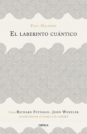 LABERINTO CUÁNTICO, EL | 9788491990918 | HALPERN, PAUL | Llibreria Aqualata | Comprar llibres en català i castellà online | Comprar llibres Igualada